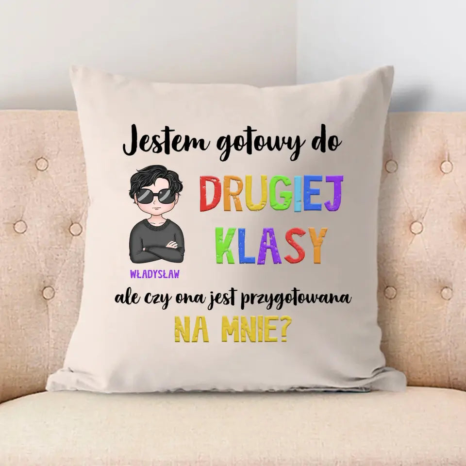 Jestem gotowy do drugiej klasy, ale czy ona jest gotowa dla mnie