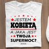 Jestem kobietą. Jaka jest Twoja supermoc?