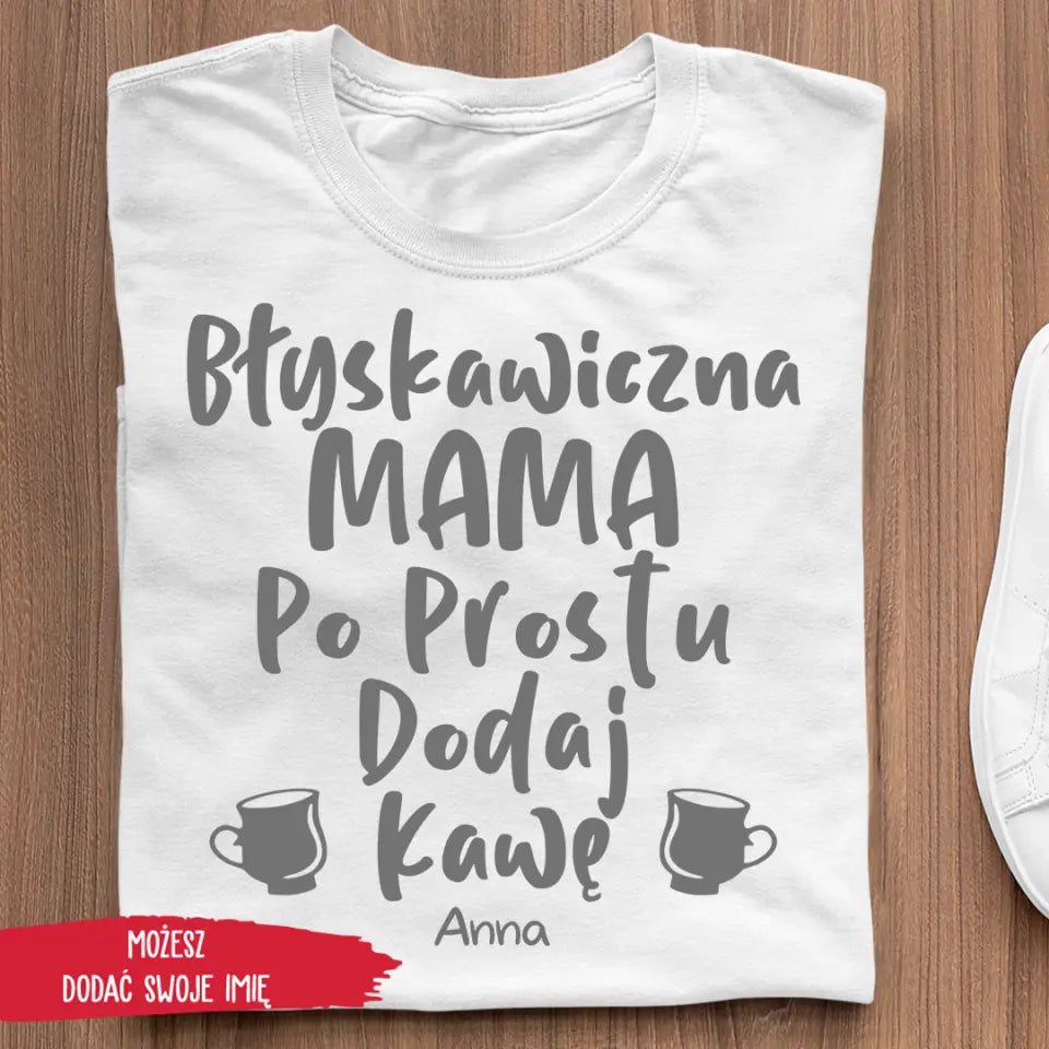 Błyskawiczna mama. Po prostu dodaj kawę