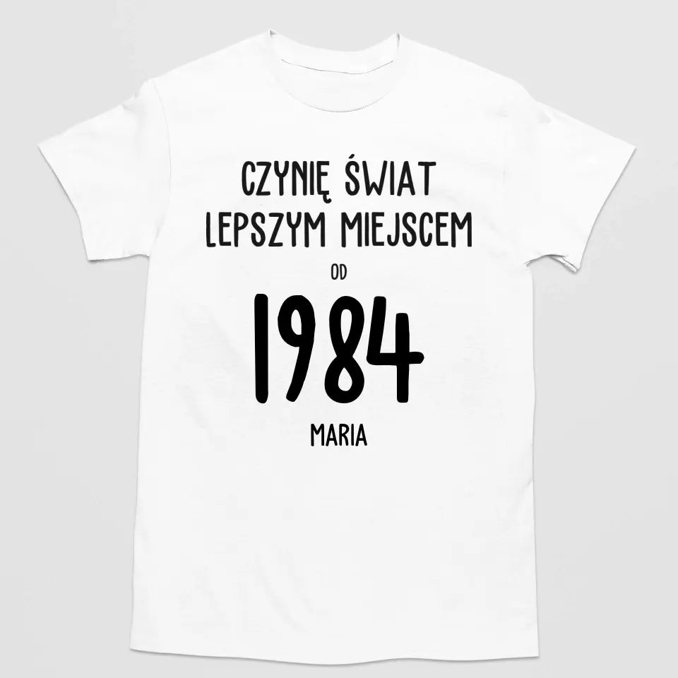 Czynię świat lepszym miejscem od 1984 r.