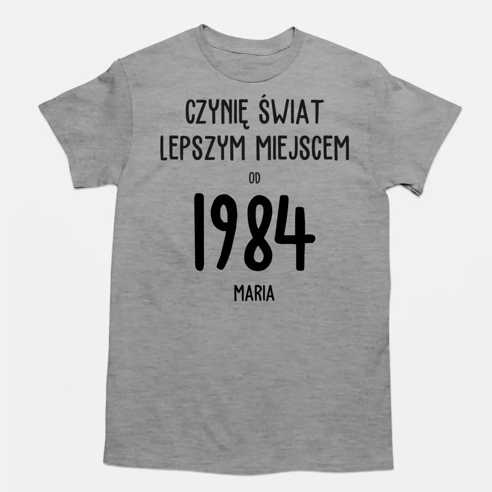 Czynię świat lepszym miejscem od 1984 r.