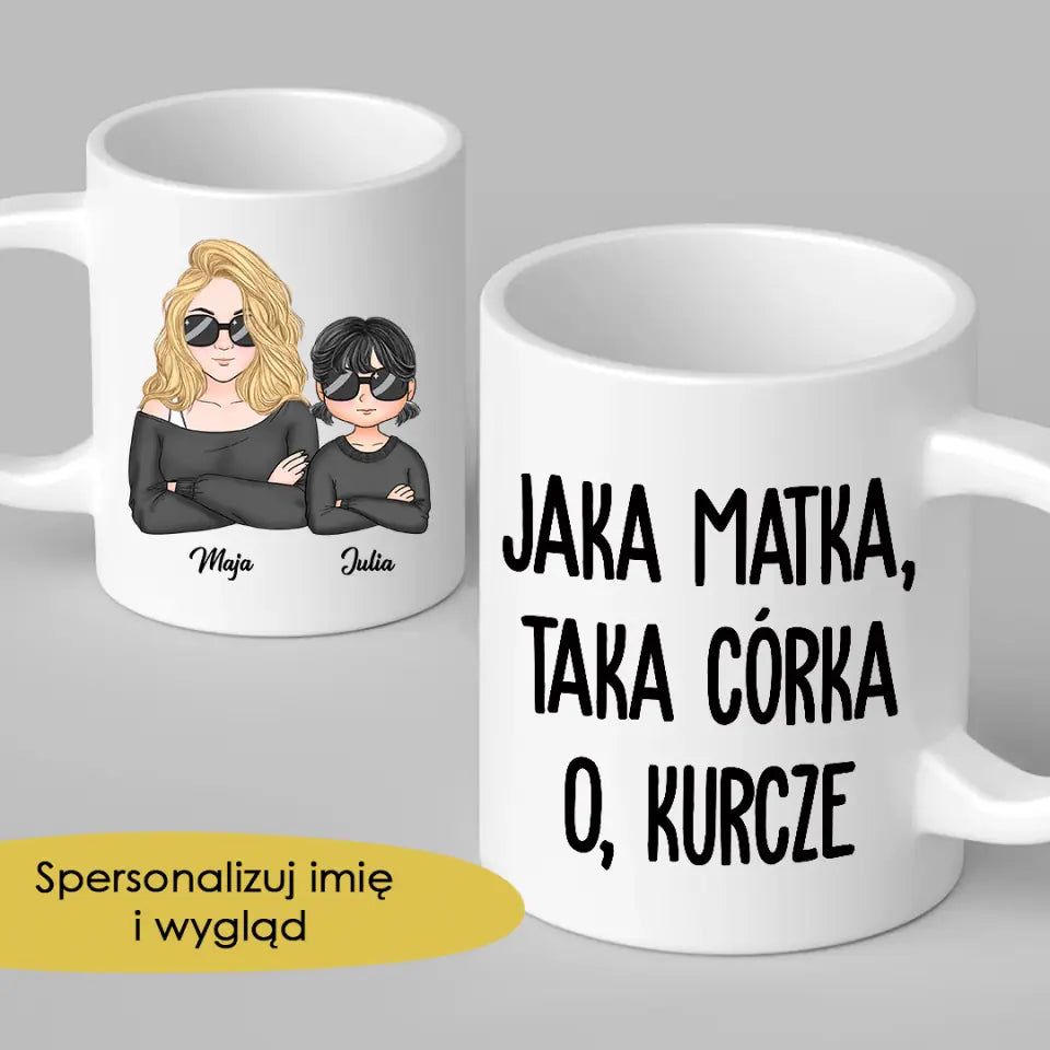 Jaka matka, taka córka. O, kurcze