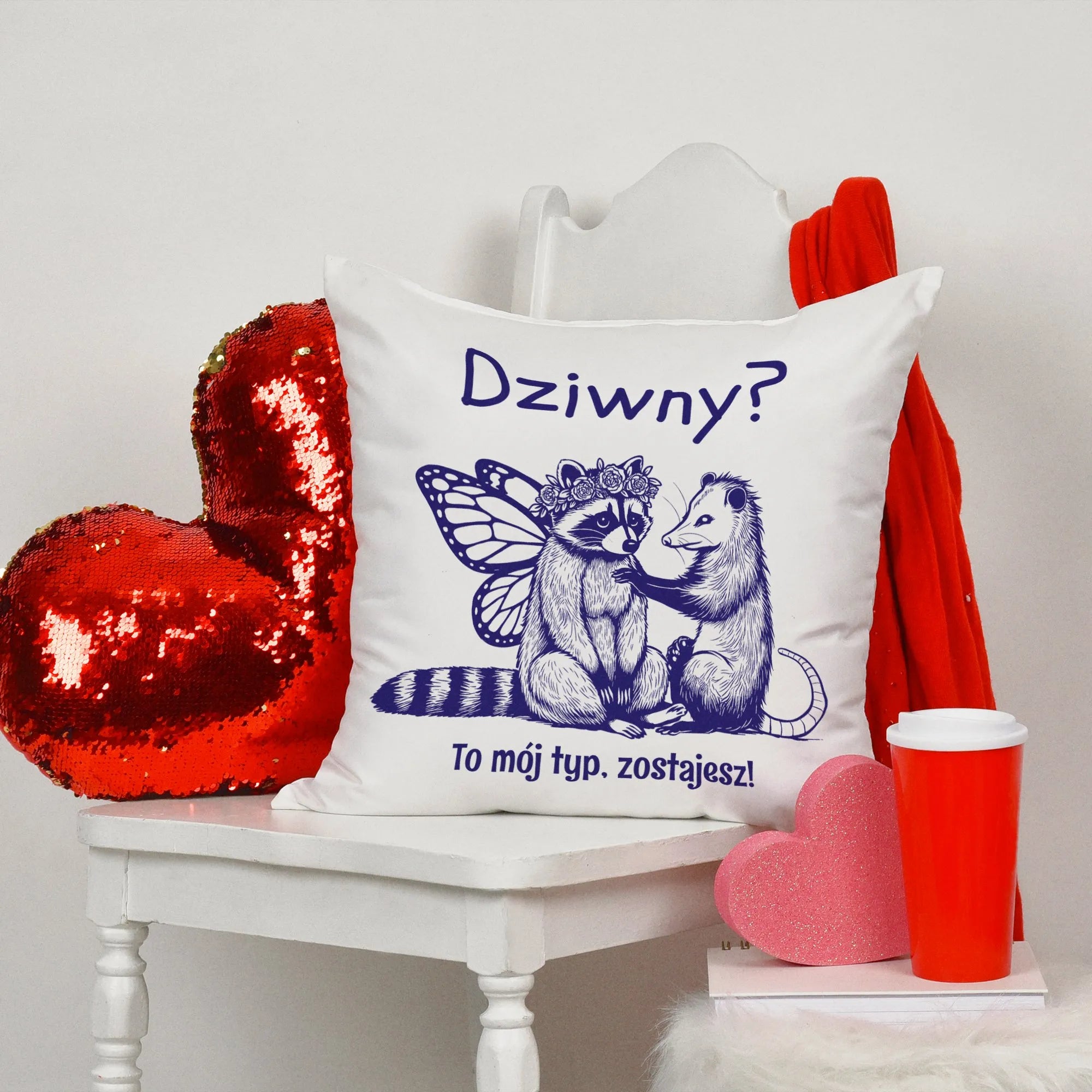 Poduszka na Walentynki – Dziwny? To mój typ, zostajesz!